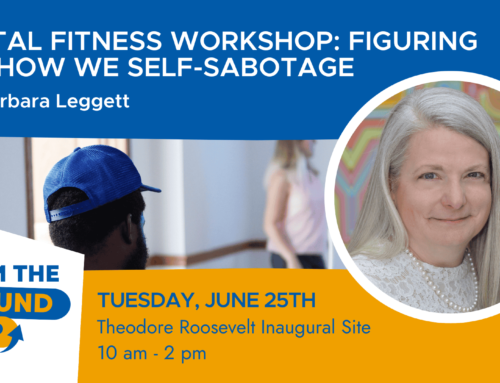 From the Ground Up: Mental Fitness Workshop- Figuring Out How We Self Sabotage